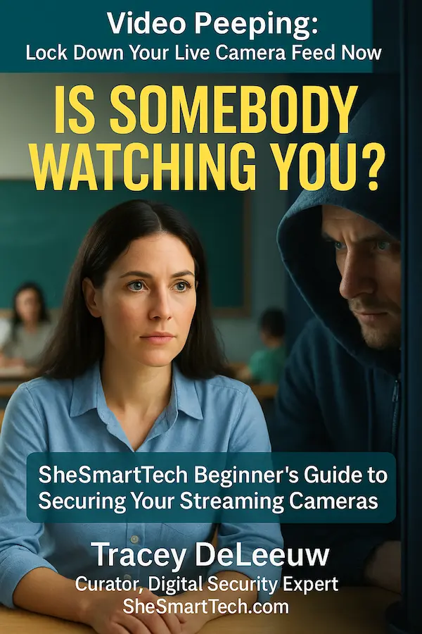 Video Peeping Is Somebody Watching You